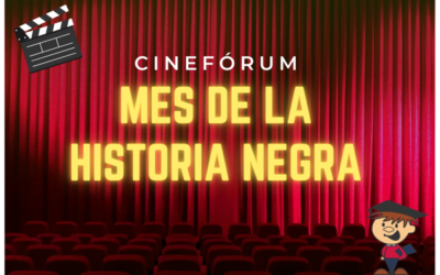 CINEFÓRUM: «Mes de la Historia Negra»